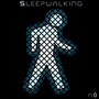 Sleepwalking