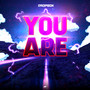 You Are