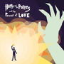 Harry and the Potters and the Power of Love