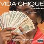 Vida Chique (Explicit)