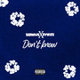 Don't Know (Explicit)
