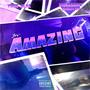 Its amazing (feat. Goldenboy countup ) [Explicit]