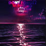 Dont forget (feat. Tmmzay & NLB Nano) [Explicit]