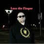 Lass die Finger (Explicit)