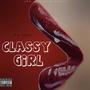 Classy Girl (Explicit)