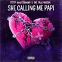 She Calling Me Papi (Explicit)