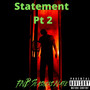 Statement Pt 2 (Explicit)