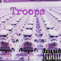 Troops (Explicit)