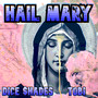Hail Mary (Explicit)