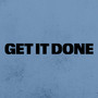 Get It Done