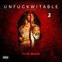 Un****witable 2 (The Mixtape) [Explicit]