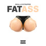 Fat Ass (Explicit)