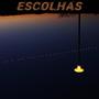 ESCOLHAS (feat. Luc The Young & 2vibex)