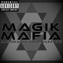 MAGIK MAFIA (Explicit)