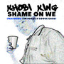 Shame on We (Explicit)