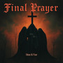 Final Prayer (Explicit)