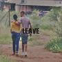 Leave (Explicit)