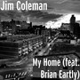 My Home (feat. Brian Eartly)