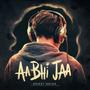 Aa bhi jaa (Radio Edit) [Explicit]