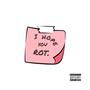 i hope you rot (Explicit)