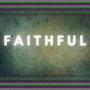 Faithful