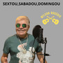 SEXTOU,SABADOU,DOMINGOU