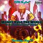 Money Rule The World (Explicit)