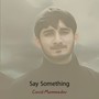 Say Something (A Bülbül)