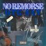 NO REMORSE (Explicit)