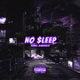 No Sleep (Explicit)