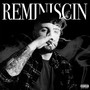 Reminiscin (Explicit)