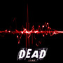 Dead (Explicit)