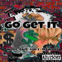 Go Get It (Explicit)