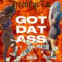 Got Dat Azz (feat. DE’RI & 187Spazz) [Explicit]