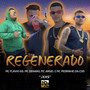 Regenerado (Explicit)