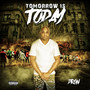 Tomorrow Is Today (Explicit)