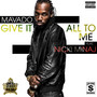Give It All To Me (Explicit)