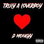 Truly A LoverBoy (EP) [Explicit]