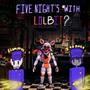 FIVE NIGHTS AT LOLBITS (Explicit)