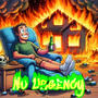 No Urgency (Explicit)