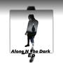 Alone n the dark ep (Explicit)