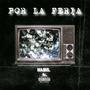 Por la feria (Explicit)