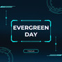 Evergreen Day