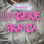 Lingerie Branca (Explicit)