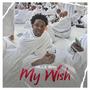 My Wish (Explicit)