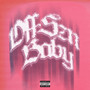 OFF SEASON BABY (Explicit)