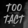 Too Tact (feat. DOTTY2STURDYY) [Explicit]