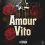 Amour Vito (Explicit)