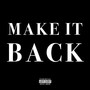 Make It Back (Explicit)