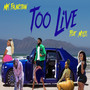 Too Live (Explicit)